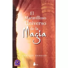 Maravilloso Universo De La Magia, El - Enrique Barrios