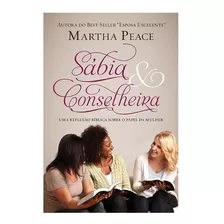 Livro Sábia E Conselheira - Martha Peace