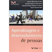 Aprendizagem E Desenvolvimento De Pessoas, De Melo, Paulette Alberis Alves De. Editora Fgv, Edição 1 Em Português