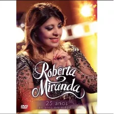 Dvd Roberta Miranda - 25 Anos Ao Vivo Em Estúdio