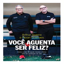 Livro Você Aguenta Ser Feliz?