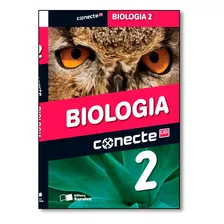 Livro Conecte Biologia, V.2 - Ensino Medio - 2? Ano