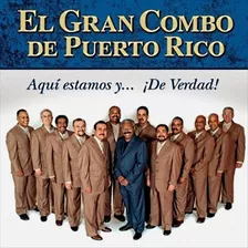 El Gran Combo De Puerto Rico Aquí Estamos Y De Verdad Cd