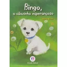 Livro Bingo O Cãozinho Esperançoso - Holly Webb [2007]