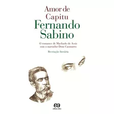 Amor De Capitu, De Sabino, Fernando. Editora Somos Sistema De Ensino, Capa Mole Em Português, 2008