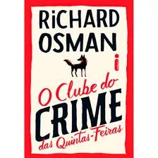 Livro O Clube Do Crime Das Quintas-feiras - Vol. 1 - Richard Osman