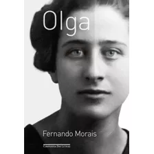 Olga - Morais, Fernando - Cia Das Letras