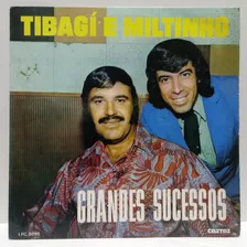 Lp Vinil- Tibagi E Miltinho- Grandes Sucessos 1973/sj15