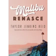 Malibu Renasce, De Jenkins Reid, Taylor. Editora Schwarcz Sa, Capa Mole Em Português, 2021