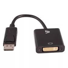 V7 Adaptador Cbldpdvi1 N Displayport A Dvi