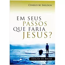 Libro: Em Seus Passos Que Faria Jesus? (portuguese Edition)