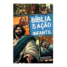 Bíblia Em Ação Infantil: Uma Aventura Pela Bíblia, De Cariello, Sérgio. Geo-gráfica E Editora Ltda, Capa Dura Em Português, 2017