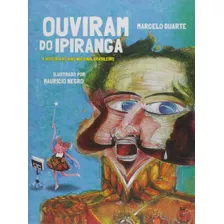 Ouviram Do Ipiranga, De Duarte, Marcelo. Editora Original Ltda., Capa Mole Em Português, 2012