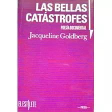 Las Bellas Catástrofes (nuevo) / Jacqueline Goldberg