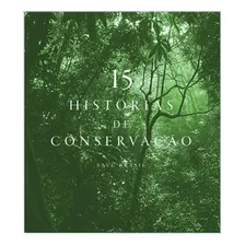 Save Brasil - 15 Histórias De Conservação - Comunidades, Pessoas E Aves Que Marcaram A Nossa Vida - Edições Tijd