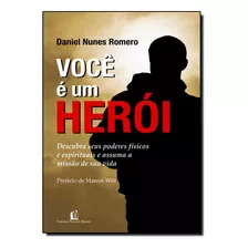 Livro Você É Um Herói - Descubra Seus Poderes Físicos E E...