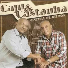 Cd Caju E Castanha - Mistura De Ritmos