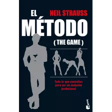 El Método, De Strauss, Neil. Serie Libro De Bolsillo Editorial Booket México, Tapa Blanda En Español, 2014