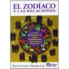 Zodiaco Y Las Relaciones, El, De Lodi, Alejandro. Editora Kier - Argentina, Capa Mole Em Espanhol