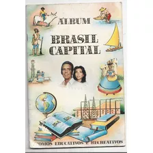 Album Figurinha - Brasil Capital - Impresso - Completo -1976