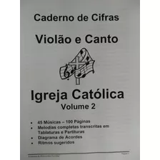 Caderno De Cifras E Melodias Católicas Violão 45 Músicas 