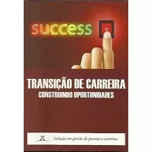 Sucess - Transição De Carreira - Construindo Oportunidade...