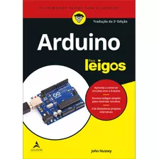 Arduino Para Leigos, De Nussey, John. Série Para Leigos Starling Alta Editora E Consultoria Eireli, Capa Mole Em Português, 2019