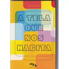 Tela Que Nos Habita, A, De Leo Cunha. Editora Dimensao - Paradidatico, Capa Mole Em Português