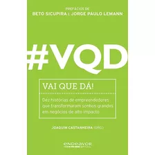 #vqd - Vai Que Dá!, De Castanheira, Joaquim. Editora Schwarcz Sa, Capa Mole Em Português, 2014