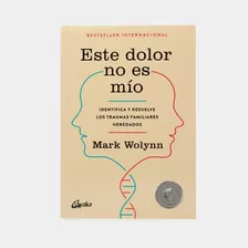  Este Dolor No Es Mío - Mark Wolynn