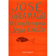 O Evangelho Segundo Jesus Cristo, De Saramago, José. Editora Schwarcz Sa, Capa Mole Em Português, 2005