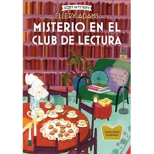 Misterio En El Club De Lectura (cozy Mystery): 1 / Ana Alcai