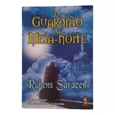 Livro O Guardião Da Meia Noite. Rubens Saraceni