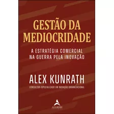 Livro Gestão Da Mediocridade