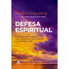 Livro Defesa Espiritual - Ensinamentos E Práticas Para Au...