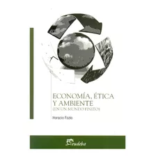 Economía, Ética Y Ambiente - Fazio, Horacio (papel)