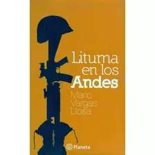 Lituma En Los Andes - Mario Vargas Llosa - Planeta