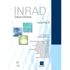 Inrad - Volume 5: Casos Clínicos, De Cerri, Giovanni Guido. Editora Thieme Revinter Publicações Ltda, Capa Dura Em Português, 2012