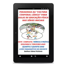 Pedagogia Da Cultura Corporal Lúdica Para Aulas De Educação Física Nas Séries Iniciais