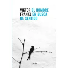 Hombre En Busca De Sentido - Viktor Frankl - Herder Libro *