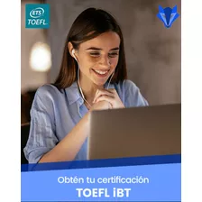 Certificación De Inglés Toefl Ibt Home Edition O Test Center