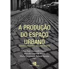 Livro: A Produção Do Espaço Urbano - Agentes E Processos