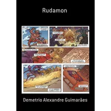 Rudamon, De Demetrio Alexandre Guimarães. Série Não Aplicável, Vol. 1. Editora Clube De Autores, Capa Mole, Edição 4ª Em Português, 2019