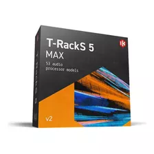 T- Racks 5 Max Win & Mac - Plugins Para Masterização