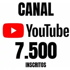 Canal No Youtube Com 7 Mil Inscritos Não Monetizado