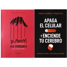 Apaga El Celular & Las Mentiras Libros Pablo Muñoz Iturrieta