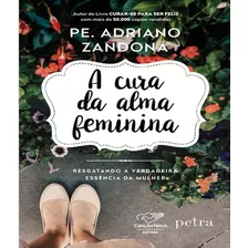 Livro A Cura Da Alma Feminina - Padre Adriano Zandoná 