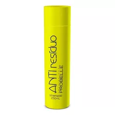 Shampoo Anti Resíduo Probelle Profissional 250ml