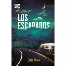 Los Escapados - Evelio Rosero - Libro Nuevo, Original