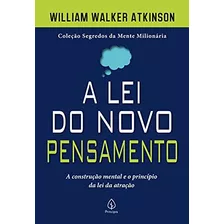 A Lei Do Novo Pensamento - William Walker Atkinson